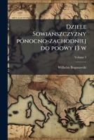 Dziele Sowianszczyzny pónocno-zachodniej do poowy 13 w Volume 3 1172418810 Book Cover