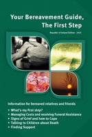Your Bereavement Guide: The First Step: Ireland Edition 1763668339 Book Cover