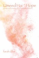 Umeed Hai~ Hope: Poems and Vignettes 1638377316 Book Cover
