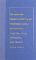 Economic Vulnerability in International Relations 0231082975 Book Cover