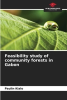 Feasibility study of community forests in Gabon 6205981734 Book Cover