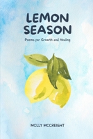 Lemon Season: Poems for Growth and Healing B0H4CVB4J7 Book Cover