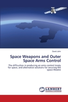 Space Weapons and Outer Space Arms Control 3659341355 Book Cover