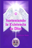 Sustentando la Existencia de Dios B09GCQBH8L Book Cover