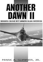 Another Dawn II: Missions Change but Looking Glass Continues 1365720810 Book Cover