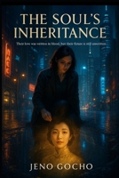 The Soul's Inheritance: Their love was written in blood, but their future is still unwritten B0FFTLYRCJ Book Cover