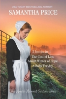 The Amish Bonnet Sisters series: 3 books-in-1. The Cost of Lies: Amish Winter of Hope: A Baby for Joy B08BWD2XRW Book Cover