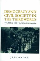 Democracy and Civil Society in the Third World: Politics and New Political Movements 0745616461 Book Cover