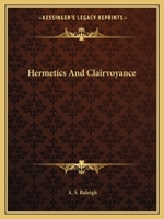 Hermetics And Clairvoyance 1425303706 Book Cover