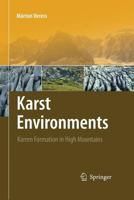 Karst Environments: Karren Formation in High Mountains 9401776962 Book Cover