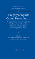 Gregory of Nyssa: An English Version With Supporting Studies: Proceedings of the 10th International Colloquium on Gregory of Nyssa (Olomouc, September 15-18, 2004) (Supplements Vigiliae Christianae) 900415518X Book Cover