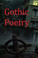 Gothic Poetry 149484933X Book Cover