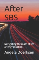 After SBS: Navigating the roads of life after graduation B09LGRPX2Z Book Cover