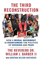 The Third Reconstruction: Moral Mondays, Fusion Politics, and the Rise of a New Justice Movement 0807083607 Book Cover