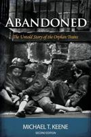 Abandoned: The Untold Story of the Orphan Trains 0998850810 Book Cover