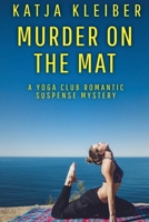 Murder on the Mat (Catalonia Crime Novels - Holiday Thrills Under the Southern Sun) B0GRPRT5MK Book Cover