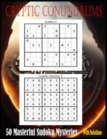 Cryptic Conundrums: 50 Masterful Sudoku Mysteries B0CLLPBFW6 Book Cover