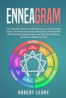 Enneagram: The Scientific Guide to Self-Discovery and Personality Types, The Road to Increase Spirituality and Empath. Build Healthy Relationships and Stop Overthinking. Go back to Being Yourself 1071409808 Book Cover