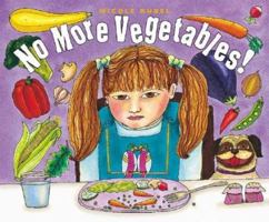 No More Vegetables! 0374363625 Book Cover