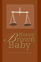 Honey Brown Baby 0595663532 Book Cover