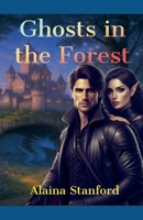 Ghosts In The Forest B0FLDJ418R Book Cover