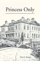 Princess Only 1796058440 Book Cover