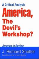 America, the Devil's Workshop ? 0595382681 Book Cover