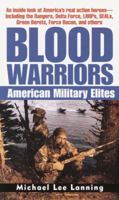 Blood Warriors: American Military Elites 034544891X Book Cover