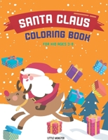 Santa Claus colouring books: For kids & toddlers - activity books for preschooler - coloring book for Boys, Girls, Fun, ... book for kids ages 2-4 4-8| Santa Claus edition| Christmas gift 1672095719 Book Cover