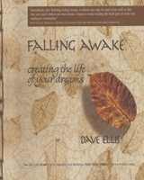Falling Awake: Creating the Life of Your Dreams 0942456181 Book Cover