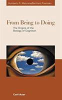 From Being to Doing. The Origins of the Biology of Cognition. 3896704486 Book Cover