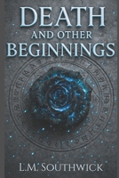 Death and Other Beginnings (Four Worlds) B0GDXGVXH3 Book Cover