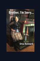 Brother, I'm Sorry 1090161247 Book Cover