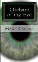 Orchard of My Eye 1481183818 Book Cover
