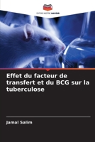 Effet du facteur de transfert et du BCG sur la tuberculose 6207351266 Book Cover