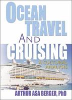 Ocean Travel and Cruising: A Cultural Analysis 0789021978 Book Cover