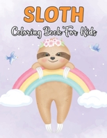 Sloth Coloring Book For Kids: Funny Activity And Coloring Book For Little Girls And Boys. B08TN356Q7 Book Cover
