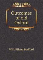 Outcomes of Old Oxford 1164890158 Book Cover