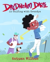 Daydream Daryl in Golfing with Grandpa B0G6FCSV4X Book Cover