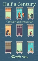 Half a Century: Conversations at 50 0648727416 Book Cover