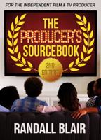 The Producer's Sourcebook, 2nd Edition 0997629193 Book Cover