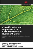 Classification and Importance of Carbohydrates in Ruminant Diets 6207272927 Book Cover