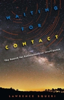 Waiting for Contact: The Search for Extraterrestrial Intelligence 0813062144 Book Cover