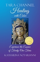 Healing with Color: Experience the Essence of Twenty-One Taras 0982105274 Book Cover