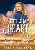 Settle My Heart 1943027536 Book Cover