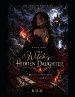 The Witch's Hidden Daughter: Book One (The Shadow Heir Saga – Complete Trilogy) B0GTRJQL7L Book Cover
