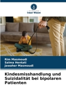 Kindesmisshandlung und Suizidalität bei bipolaren Patienten 6206316823 Book Cover