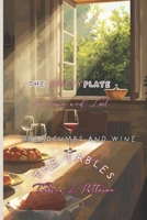 Breadcrumbs and Wine-The Empty Plate of Love and Lust: The Tables B0GX6J2T6K Book Cover