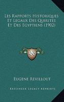 Les Rapports Historiques Et Legaux Des Quirites Et Des Egyptiens (1902) 1160176019 Book Cover