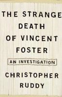 The Strange Death of Vincent Foster 0684838370 Book Cover